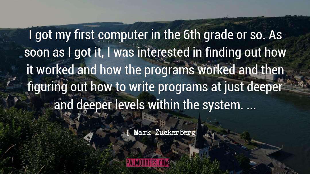 Mark Zuckerberg Quotes: I got my first computer