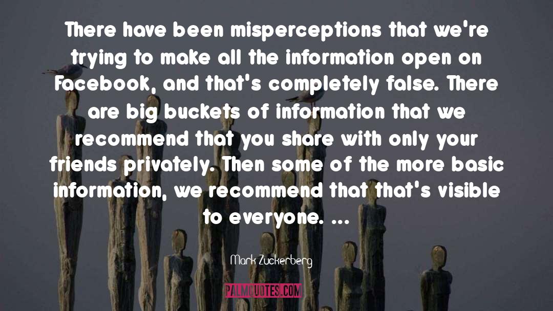 Mark Zuckerberg Quotes: There have been misperceptions that