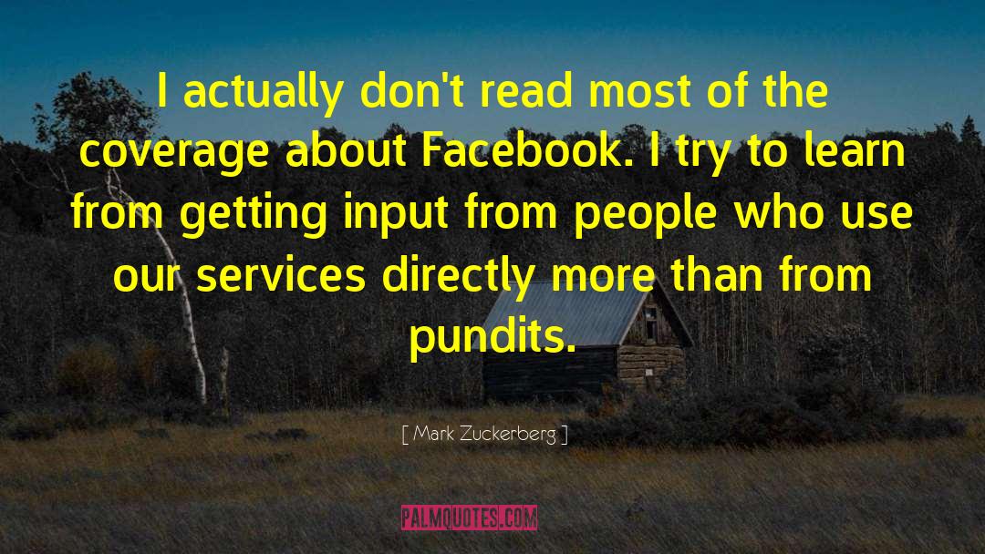Mark Zuckerberg Quotes: I actually don't read most