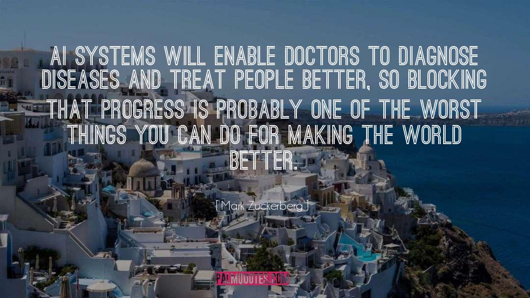 Mark Zuckerberg Quotes: AI systems will enable doctors
