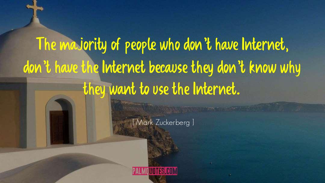 Mark Zuckerberg Quotes: The majority of people who