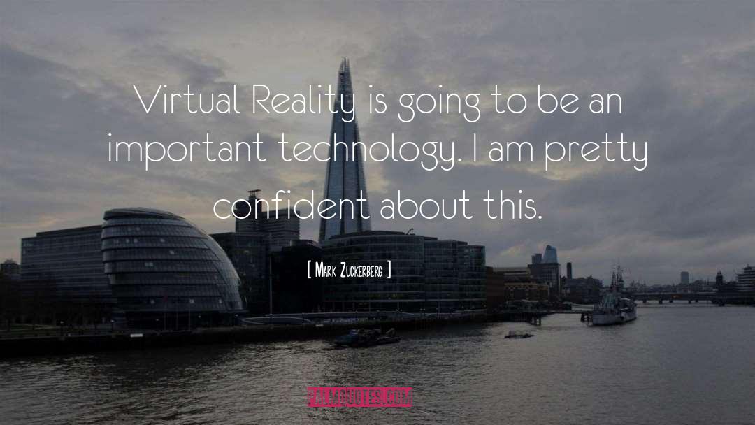 Mark Zuckerberg Quotes: Virtual Reality is going to