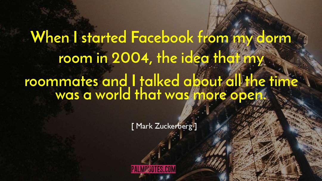 Mark Zuckerberg Quotes: When I started Facebook from