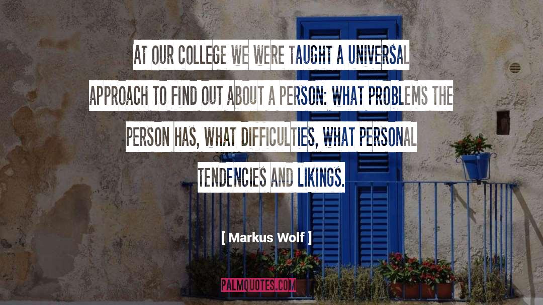 Markus Wolf Quotes: At our college we were