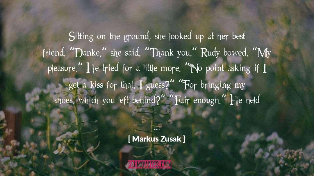 Markus Zusak Quotes: Sitting on the ground, she