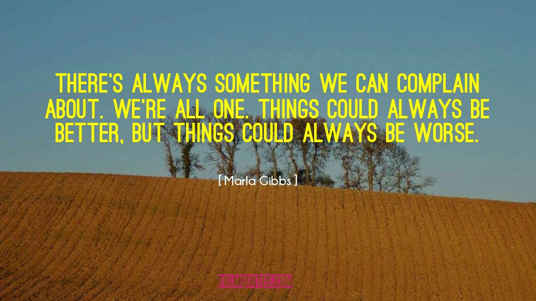 Marla Gibbs Quotes: There's always something we can