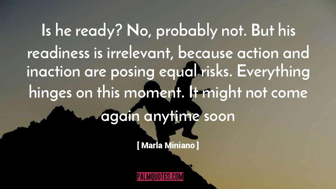 Marla Miniano Quotes: Is he ready? No, probably