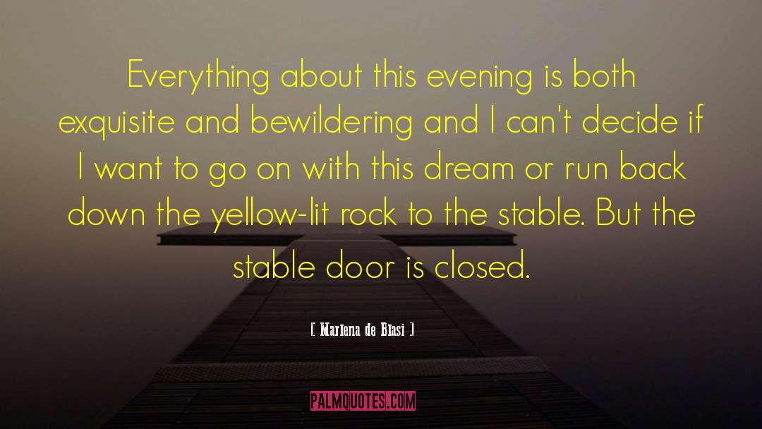 Marlena De Blasi Quotes: Everything about this evening is