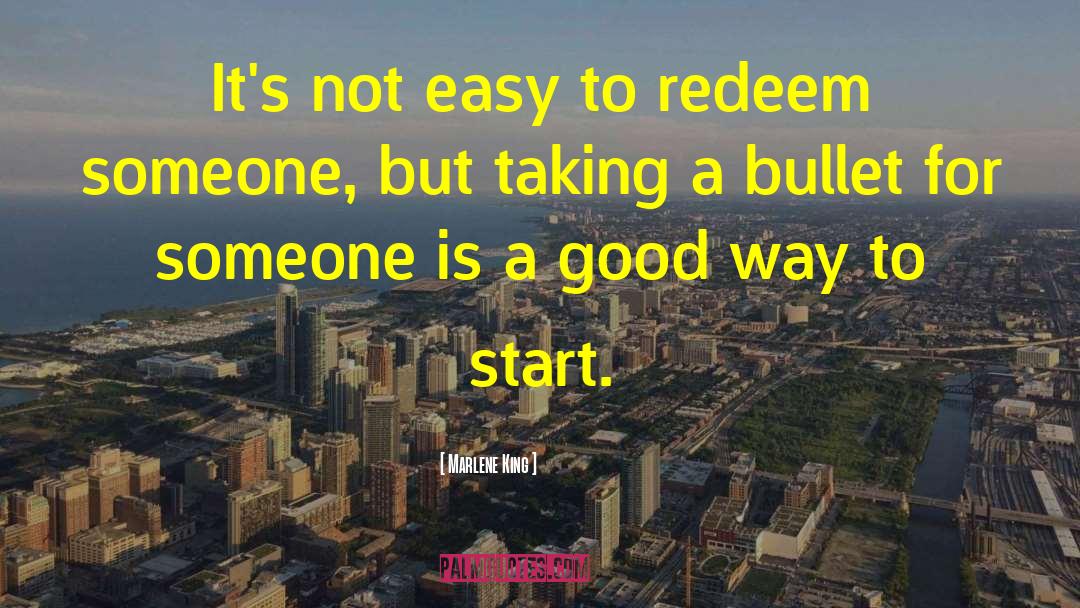 Marlene King Quotes: It's not easy to redeem