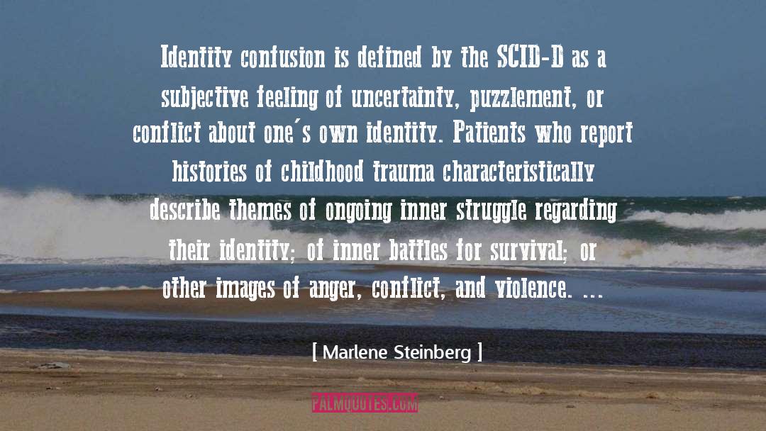 Marlene Steinberg Quotes: Identity confusion is defined by