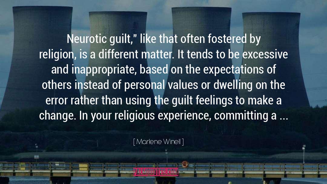 Marlene Winell Quotes: Neurotic guilt,