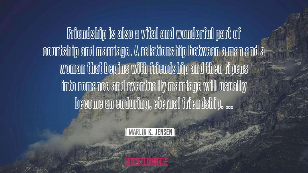Marlin K. Jensen Quotes: Friendship is also a vital