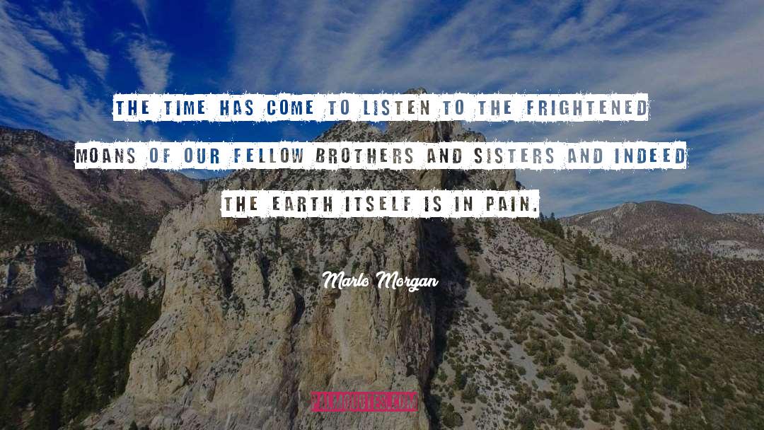 Marlo Morgan Quotes: The time has come to