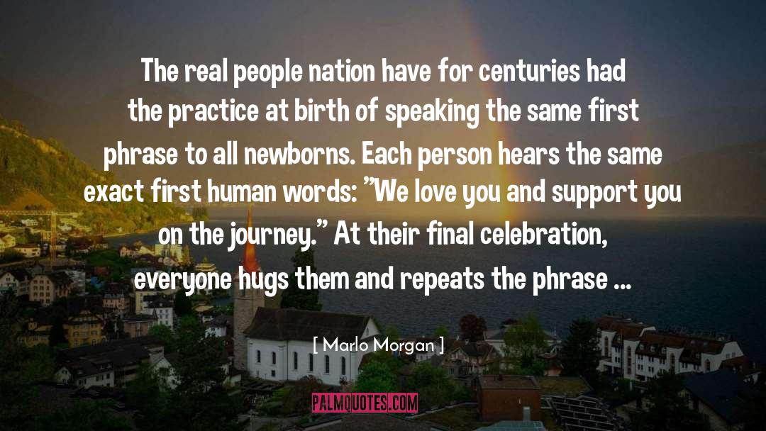 Marlo Morgan Quotes: The real people nation have