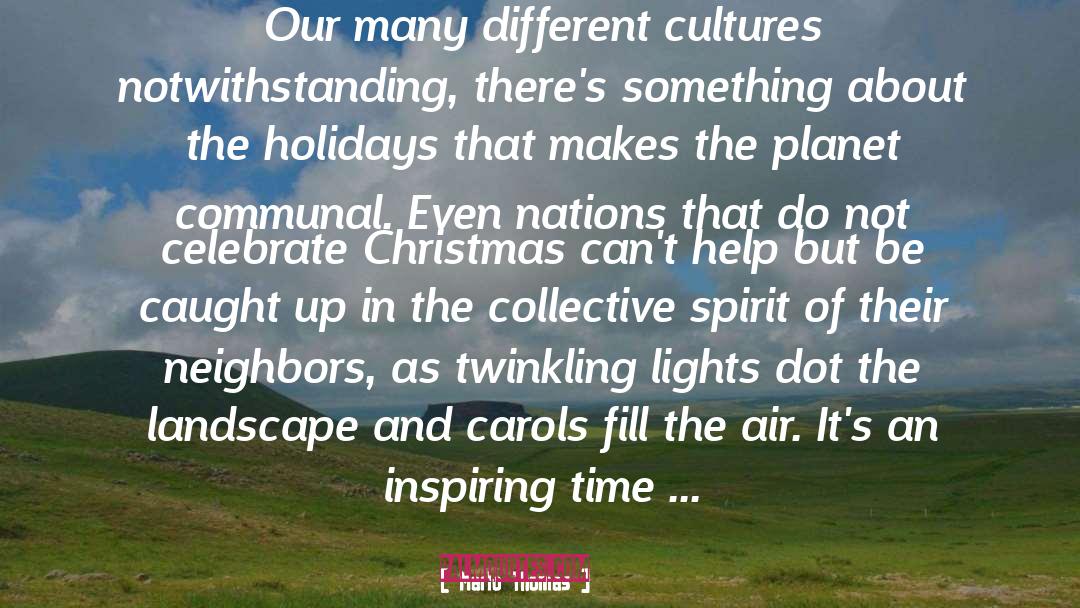 Marlo Thomas Quotes: Our many different cultures notwithstanding,