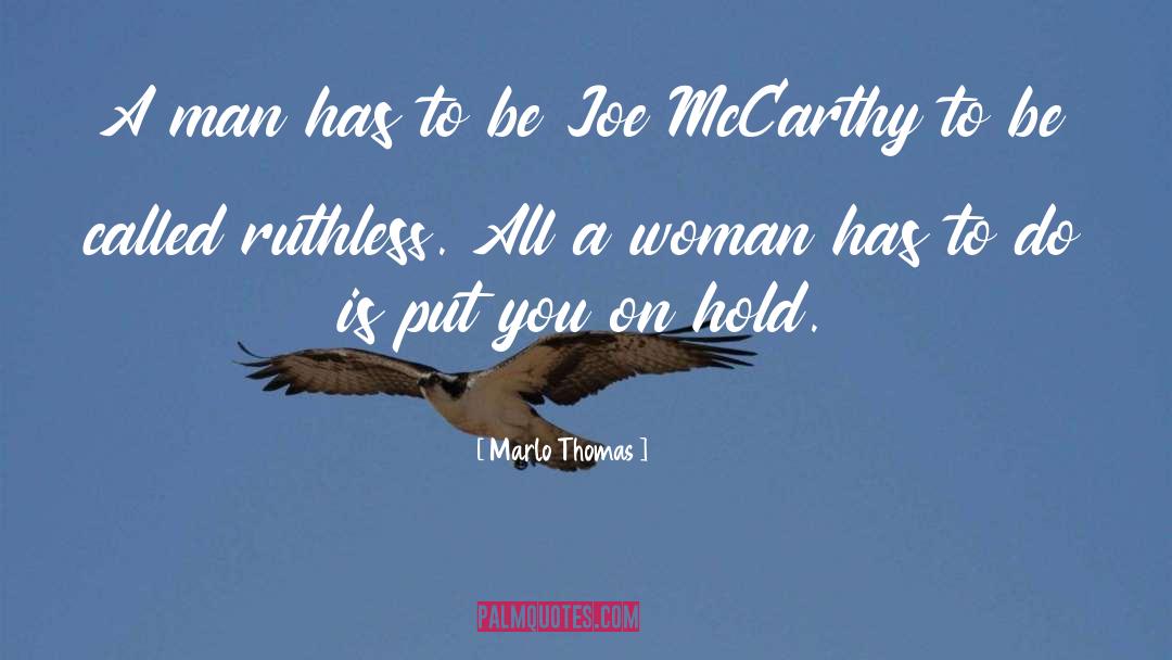 Marlo Thomas Quotes: A man has to be