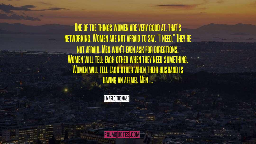 Marlo Thomas Quotes: One of the things women
