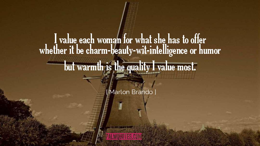 Marlon Brando Quotes: I value each woman for