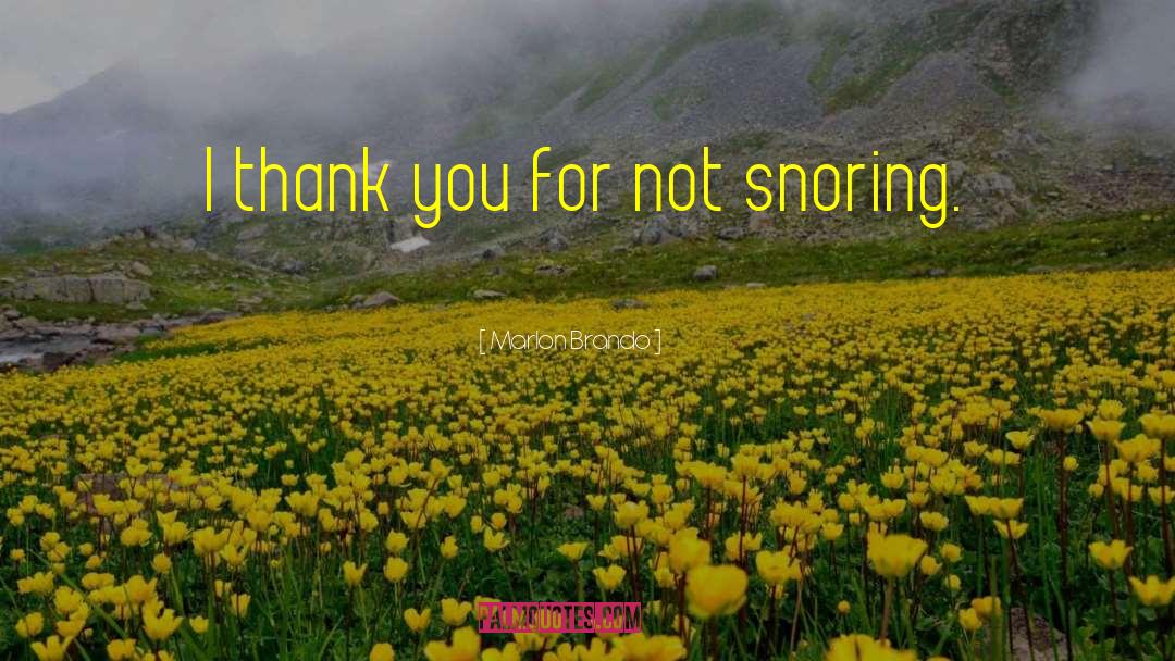 Marlon Brando Quotes: I thank you for not