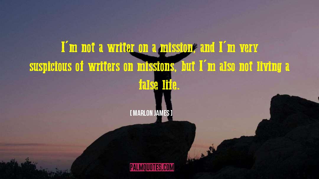 Marlon James Quotes: I'm not a writer on