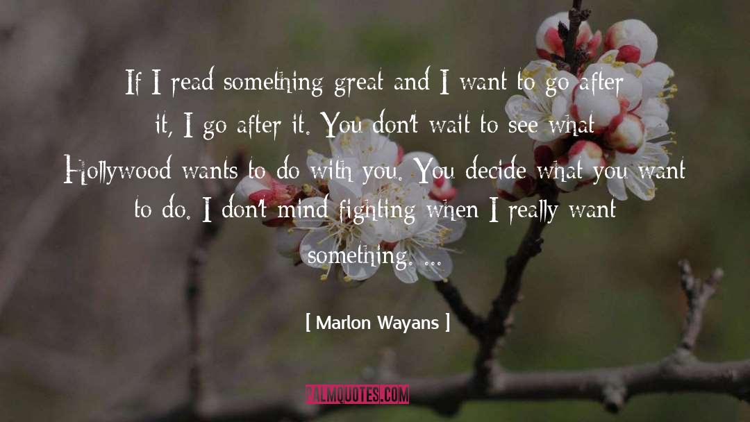 Marlon Wayans Quotes: If I read something great