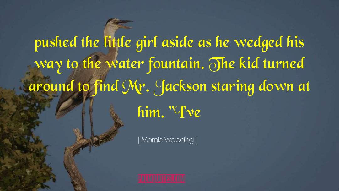 Marnie Wooding Quotes: pushed the little girl aside