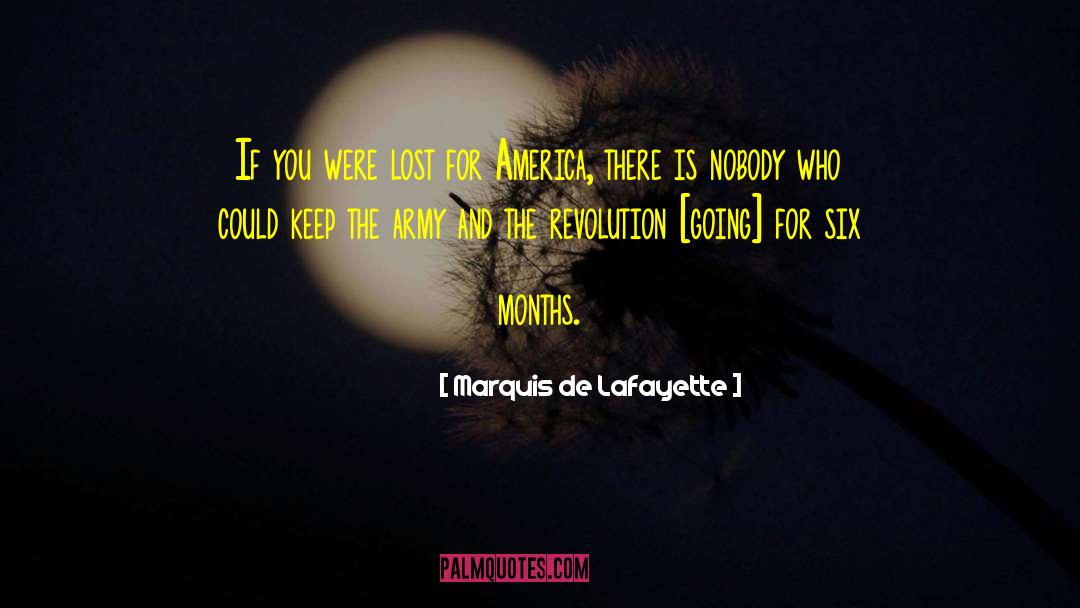 Marquis De Lafayette Quotes: If you were lost for