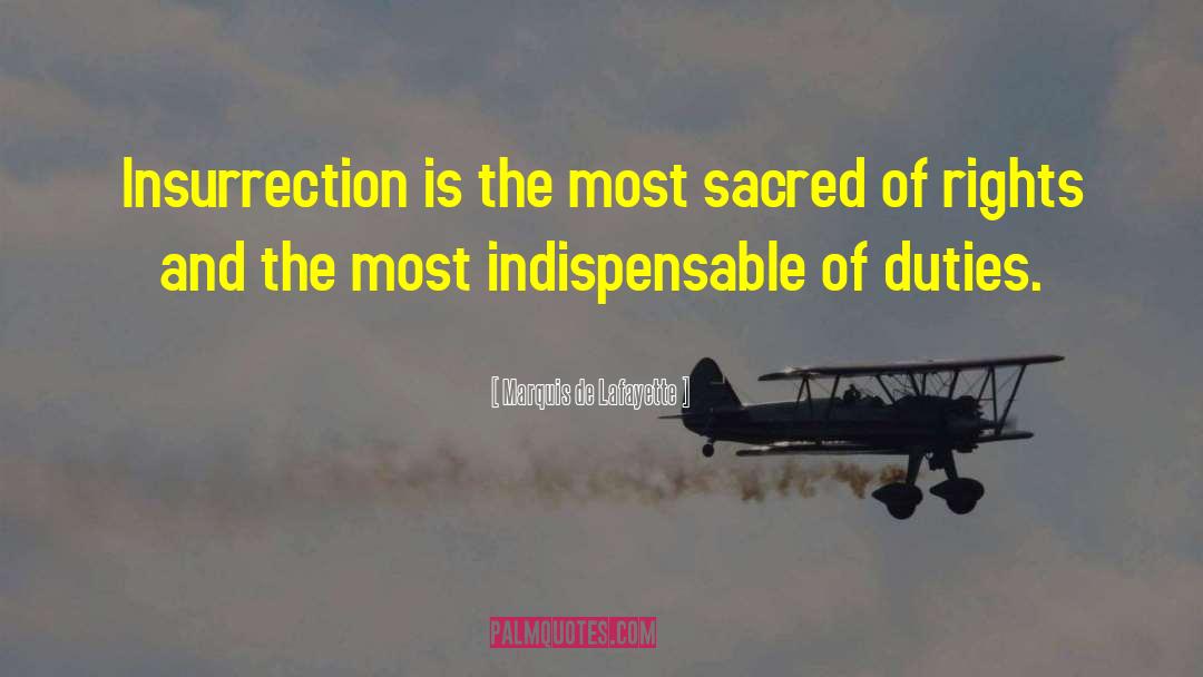 Marquis De Lafayette Quotes: Insurrection is the most sacred