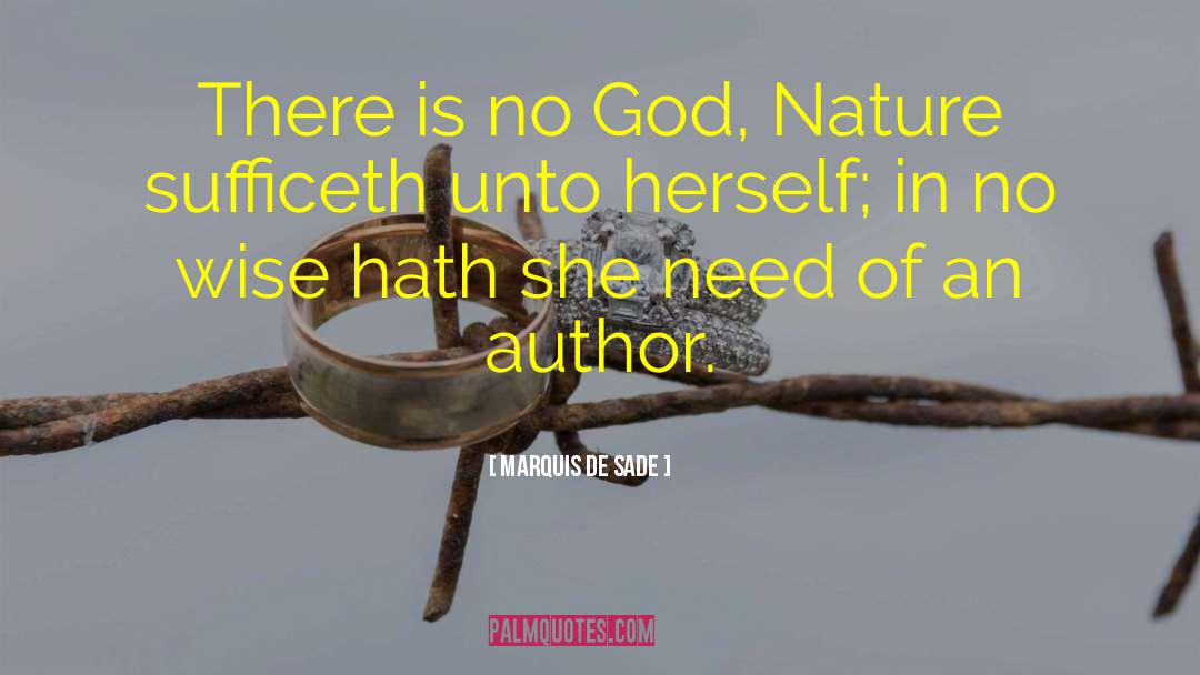 Marquis De Sade Quotes: There is no God, Nature