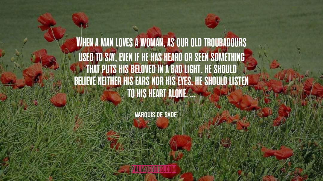 Marquis De Sade Quotes: When a man loves a