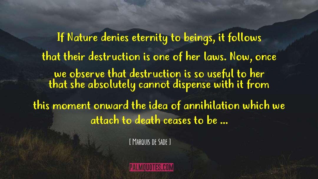 Marquis De Sade Quotes: If Nature denies eternity to