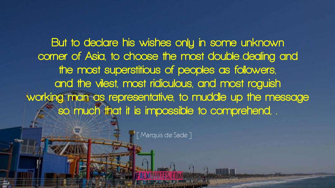 Marquis De Sade Quotes: But to declare his wishes