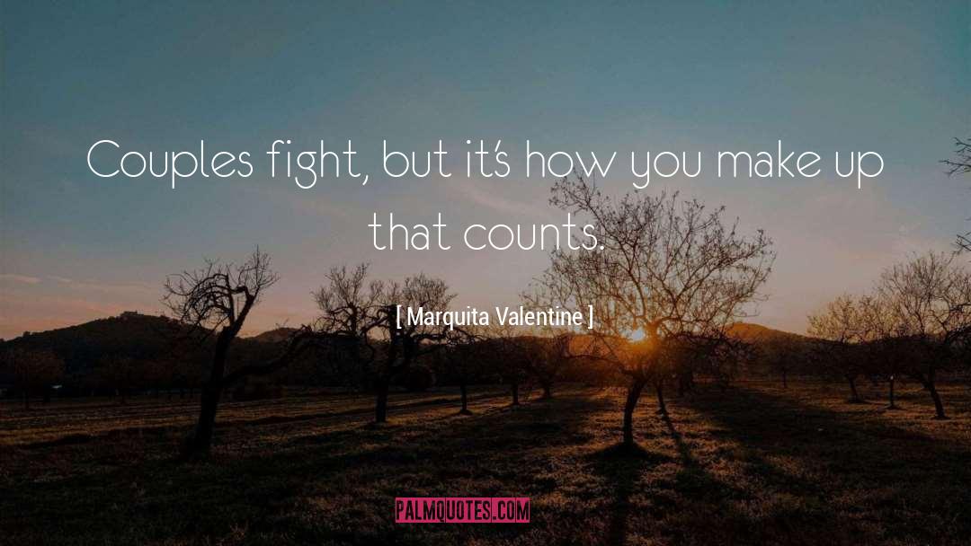 Marquita Valentine Quotes: Couples fight, but it's how