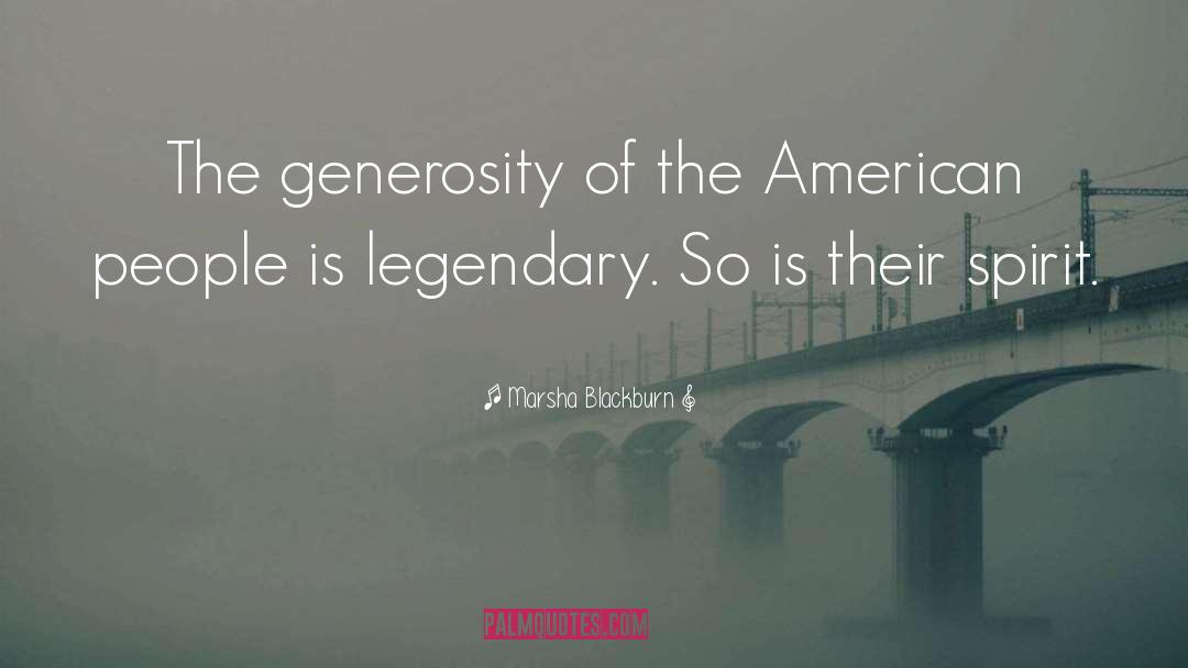 Marsha Blackburn Quotes: The generosity of the American