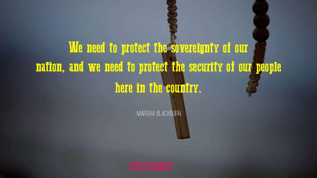 Marsha Blackburn Quotes: We need to protect the