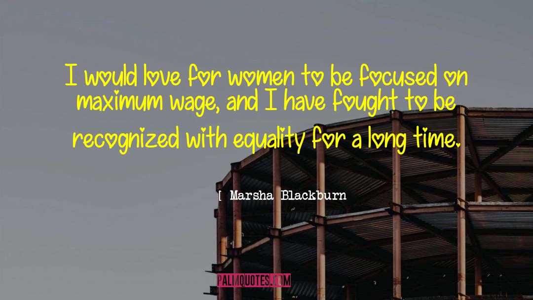 Marsha Blackburn Quotes: I would love for women