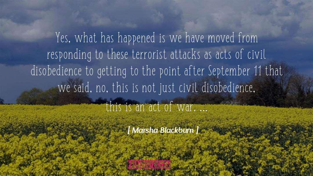 Marsha Blackburn Quotes: Yes, what has happened is