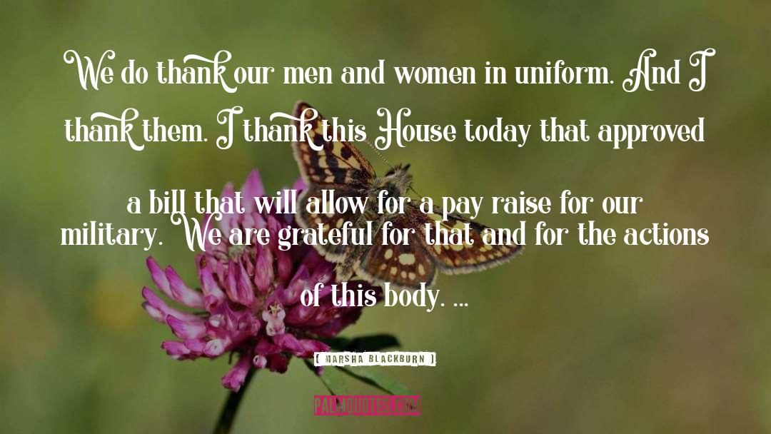 Marsha Blackburn Quotes: We do thank our men