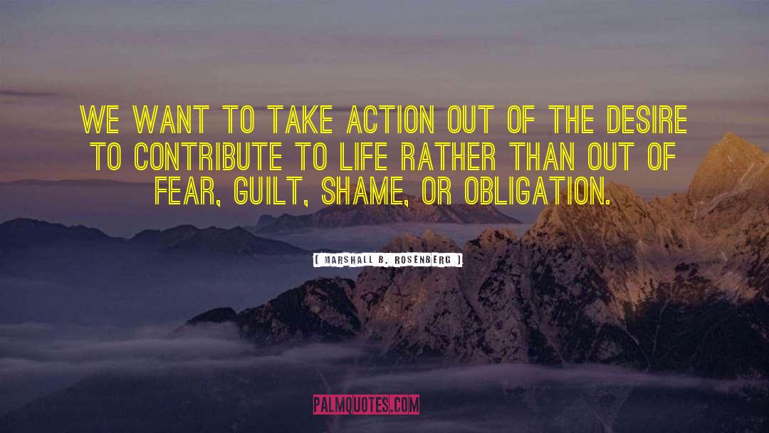 Marshall B. Rosenberg Quotes: We want to take action