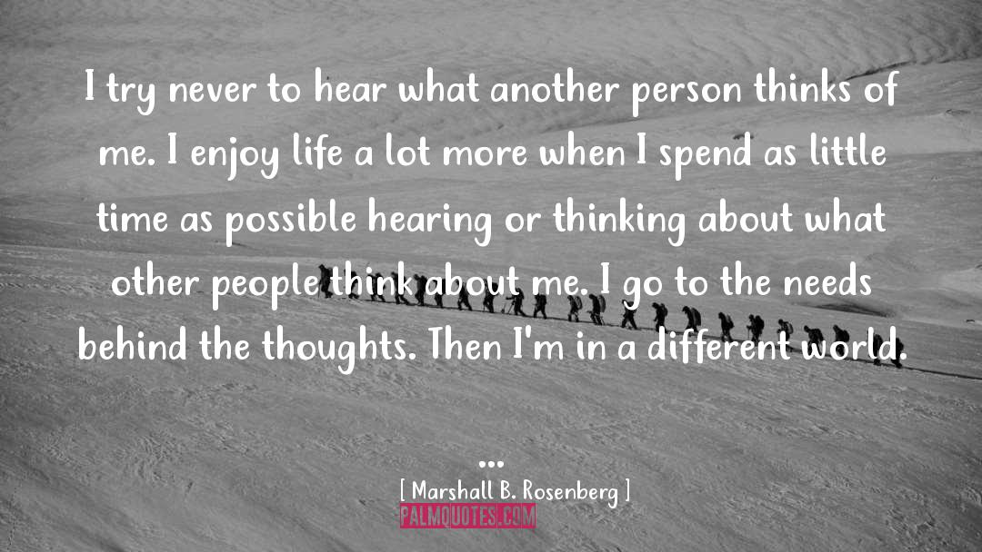 Marshall B. Rosenberg Quotes: I try never to hear