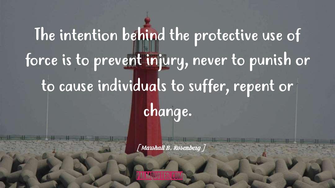 Marshall B. Rosenberg Quotes: The intention behind the protective