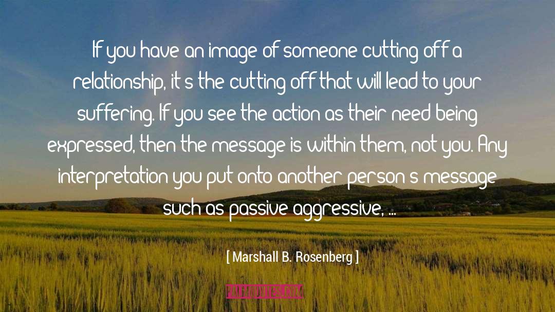 Marshall B. Rosenberg Quotes: If you have an image