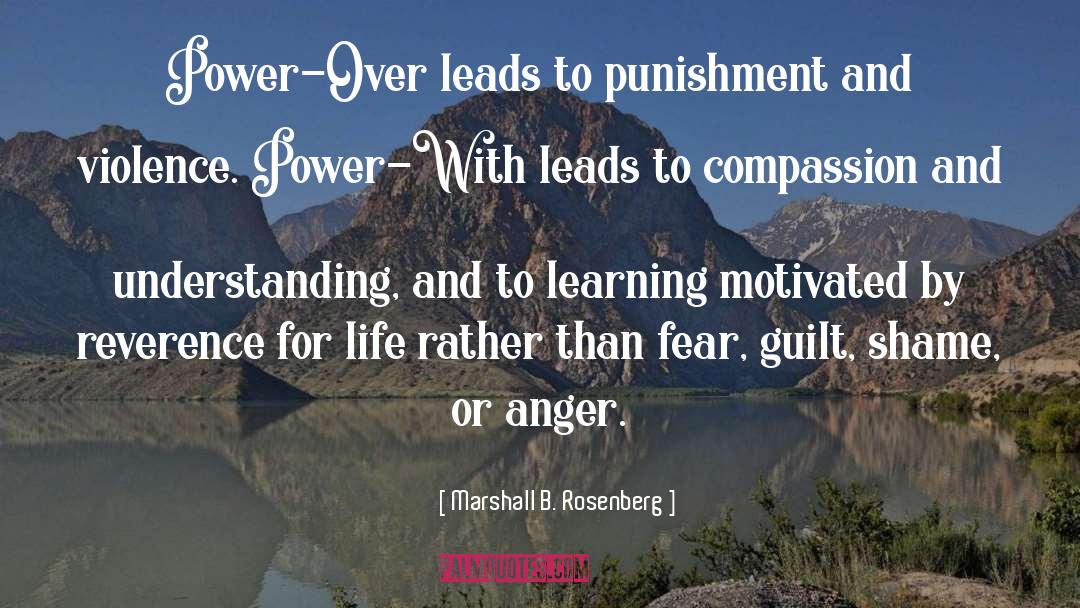 Marshall B. Rosenberg Quotes: Power-Over leads to punishment and