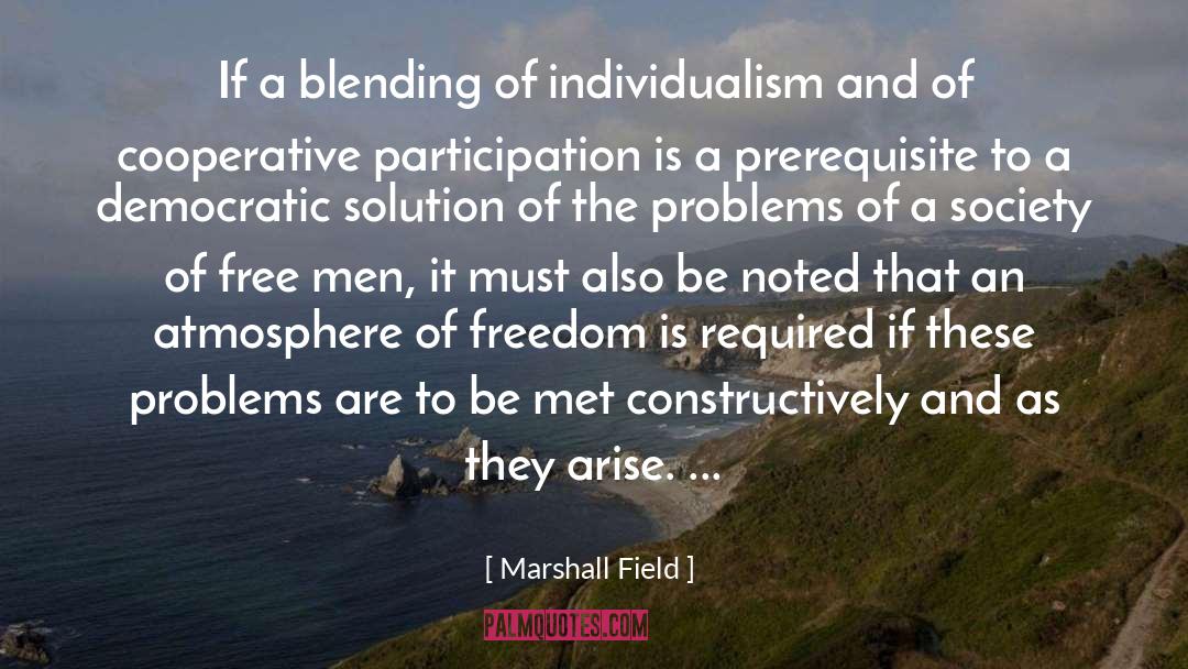 Marshall Field Quotes: If a blending of individualism