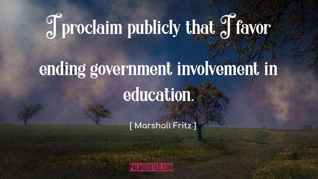 Marshall Fritz Quotes: I proclaim publicly that I