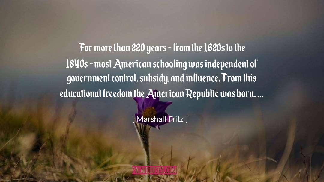 Marshall Fritz Quotes: For more than 220 years