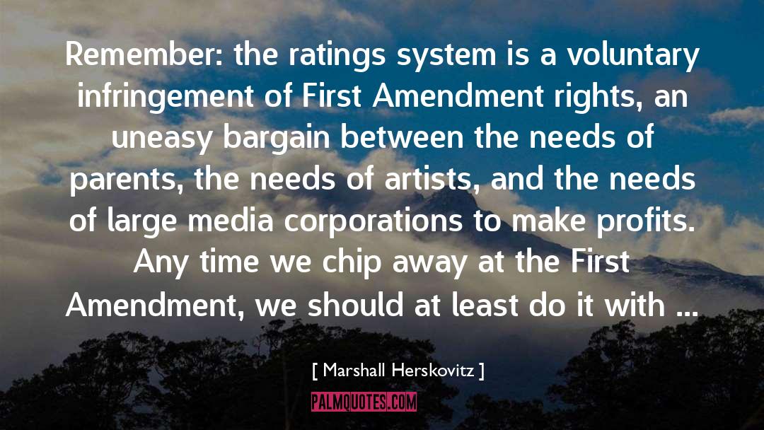 Marshall Herskovitz Quotes: Remember: the ratings system is