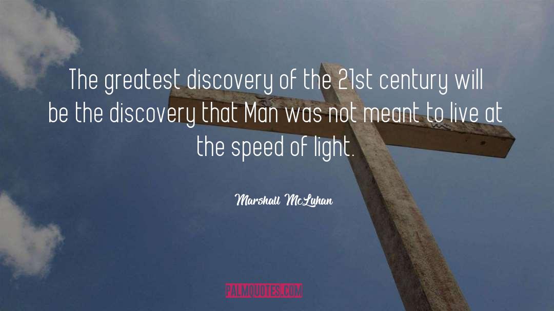 Marshall McLuhan Quotes: The greatest discovery of the