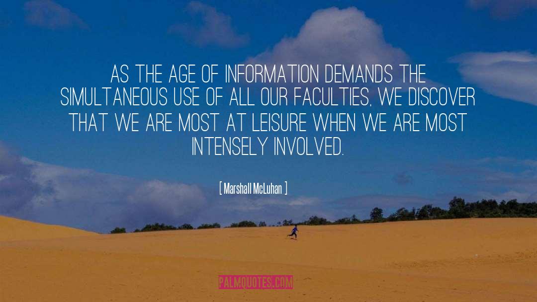 Marshall McLuhan Quotes: As the age of information