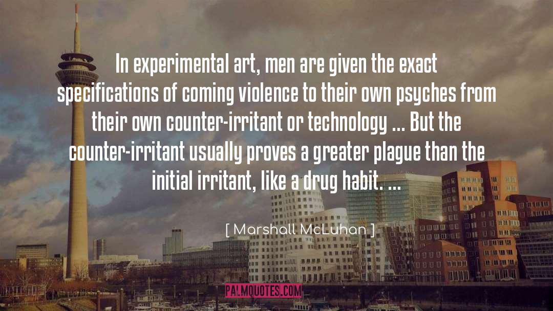Marshall McLuhan Quotes: In experimental art, men are